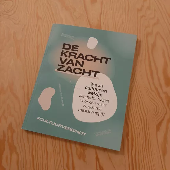 Wat als cultuur & welzijn aandacht vragen voor een meer zorgzame maatschappij?