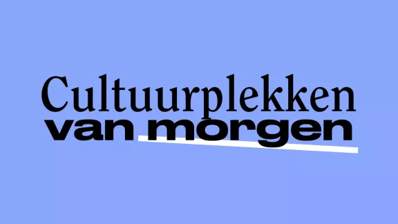 Cultuurplekken van morgen